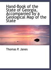 Hand-Book of the State of Georgia, Accompanied by a Geological Map of the State,1140326929,9781140326922