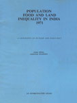 Population Food and Land Inequality in India - 1971 : A Geography of Hunger and Insecurity