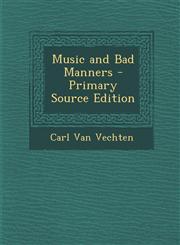 Music and Bad Manners - Primary Source Edition,1293284289,9781293284285
