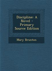 Discipline A Novel - Primary Source Edition,1287541550,9781287541554