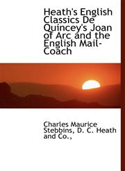 Heath's English Classics de Quincey's Joan of Arc and the English Mail-Coach,1140399012,9781140399018