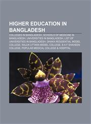 Higher education in Bangladesh Colleges in Bangladesh, Schools of medicine in Bangladesh, Universities in Bangladesh,1158132042,9781158132041