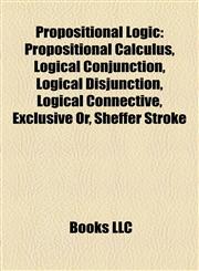 Propositional Logic Propositional Formula,1156715385,9781156715383