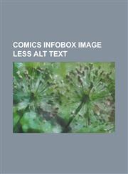 Comics Infobox Image Less Alt Text Fear Itself (Comics), Iron Man's Armor, Hungarian Comics, Decimation (Comics), Brian Bolland, the Adventures of Ti,1230691200,9781230691206