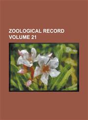 Zoological Record Volume 21,1230052054,9781230052052