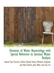 Elements of Water Bacteriology  with Special Reference to Sanitary Water Analysis,1140218255,9781140218258