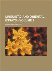 Linguistic and Oriental Essays (Volume 1),1154187330,9781154187335