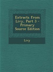 Extracts from Livy, Part 3,1287364187,9781287364184