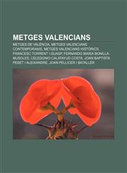 Metges valencians Metges de València, Metges valencians contemporanis, Metges valencians històrics, Francesc Torrent i Guasp,1232726915,9781232726913