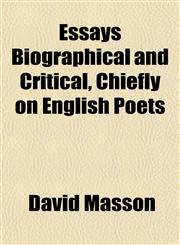 Essays Biographical and Critical, Chiefly on English Poets,1152654861,9781152654860