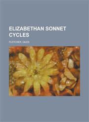 Elizabethan Sonnet Cycles,115360373X,9781153603737