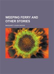Weeping Ferry and Other Stories,1150324015,9781150324017