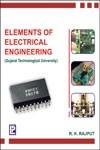 Elements of Electrical Engineering (Gujarat Technological University) 1st Edition,8131806774,9788131806777