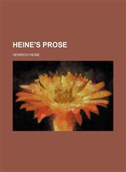 Heine's prose,115228567X,9781152285675