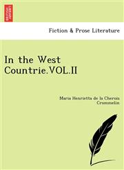 In the West Countrie.VOL.II,1241075816,9781241075811