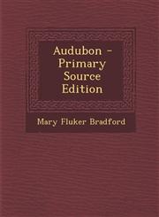 Audubon - Primary Source Edition,1294488813,9781294488811