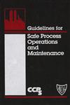 Guidelines for Safe Process Operations and Maintenance,0816906270,9780816906277