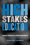 High Stakes Education Inequality, Globalization, and Urban School Reform,0415935083,9780415935081