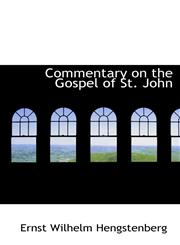Commentary on the Gospel of St. John,1115252615,9781115252614