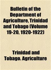 Bulletin of the Department of Agriculture, Trinidad and Tobago (Volume 19-20, 1920-1922),1153452154,9781153452151