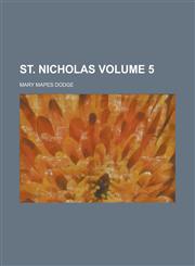 St. Nicholas Volume 5,1236859928,9781236859921