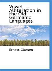 Vowel Alliteration in the Old Germanic Languages,1117591980,9781117591988