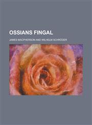 Ossians Fingal,1234412543,9781234412548