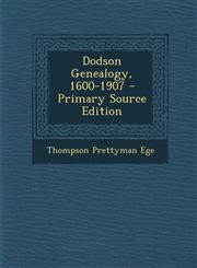 Dodson Genealogy, 1600-1907 - Primary Source Edition,1287505619,9781287505617