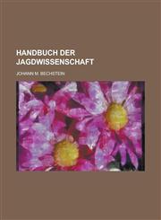 Handbuch der Jagdwissenschaft,1130681831,9781130681833