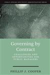 Governing by Contract Challenges and Opportunities for Public Managers,156802620X,9781568026206