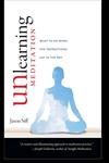 Unlearning Meditation What to Do When the Instructions Get in the Way,1590307526,9781590307526