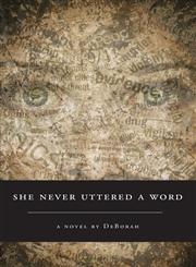 She Never Uttered a Word,1604621427,9781604621426