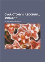 Ovariotomy & Abdominal Surgery,1234088975,9781234088972