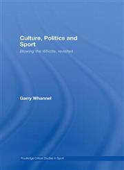 Blowing the Whistle Culture, Politics and Sport, Revisited,0415417066,9780415417068