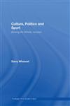 Blowing the Whistle Culture, Politics and Sport, Revisited,0415417066,9780415417068