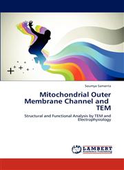 Mitochondrial Outer Membrane Channel and   TEM,3848414562,9783848414567