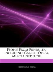 Articles On People From Fundulea, including Gabriel Oprea, Mircea Nedelciu,1242869271,9781242869273