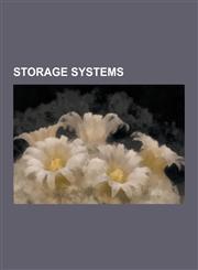 Storage Systems Distributed Data Storage Systems, Storage Virtualization, Freenet, File Archiver, Data Center, Comparison of Video Hos,1230652949,9781230652948