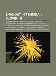 Znanost in tehnika v Sloveniji Ambasadorji Republike Slovenije v znanosti, Geografija v Sloveniji, Komunikacije v Sloveniji,1233019430,9781233019434