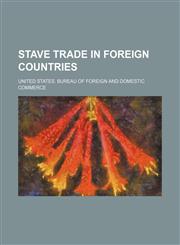 Stave trade in foreign countries,113084983X,9781130849837