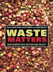 Waste Matters New Perspectives on Food and Society,1118394313,9781118394311