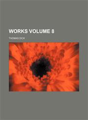 Works Volume 8,1152350056,9781152350052