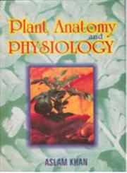 Plant Anatomy and Physiology,8178350491,9788178350493