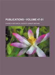 Publications (Volume 47-51),1235160408,9781235160400