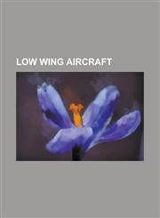 Low Wing Aircraft Hawker Hurricane, Republic P-47 Thunderbolt, Curtiss P-40 Warhawk, Vought F4u Corsair, Piper Cherokee, Macchi C.205,1234571277,9781234571276