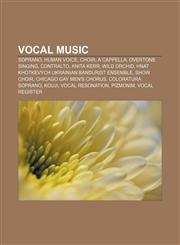 Vocal music Soprano, Human voice, Choir, A cappella, Overtone singing, Contralto, Anita Kerr, Wild Orchid,1157672671,9781157672678
