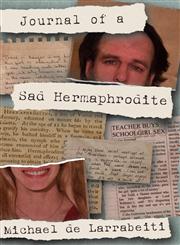 Journal of a Sad Hermaphrodite,095546224X,9780955462245