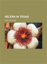 Helena in Troas,1154452484,9781154452488