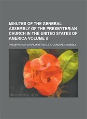 Minutes of the General Assembly of the Presbyterian Church in the United States of America (1851),1153036711,9781153036719