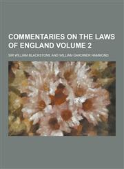 Commentaries on the Laws of England Volume 2,1230404600,9781230404608
